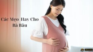 các mẹo hay cho bà bầu